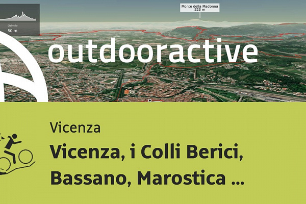 Vicenza, die Berici-Hügel, Bassano, die Hochebene von Asiago und die Pedemontana